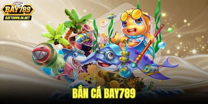 Bắn Cá Bay789