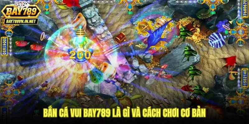 Bắn cá vui Bay789 với luật chơi đơn giản dành cho người mới