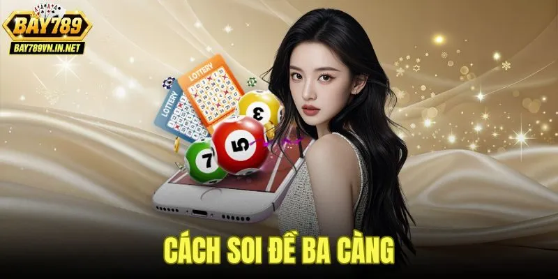 Cách Soi Đề Ba Càng