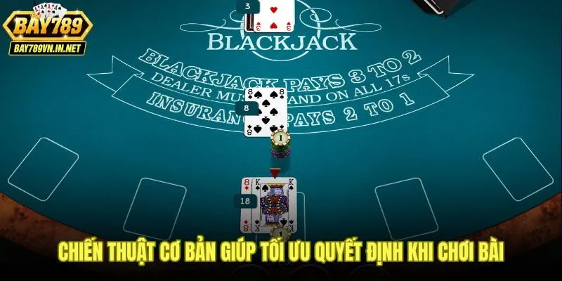 Chiến thuật rút hay dừng trong bài Blackjack Bay789 dựa trên tổng điểm