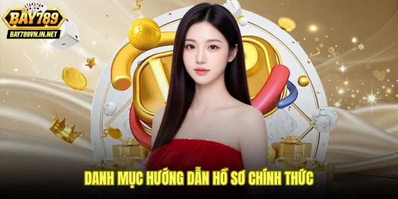 Hướng dẫn Bay789 tra cứu hồ sơ đăng ký và quyền truy cập
