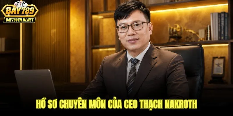 CEO Thạch Nakroth với nền tảng công nghệ và kinh nghiệm thi đấu eSports