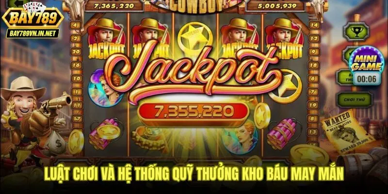 Cơ chế payline và quỹ jackpot tích lũy trong nổ hũ Kho Báu May Mắn Bay789