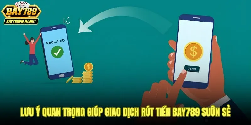 Những lưu ý bảo mật và đối soát khi rút tiền Bay789